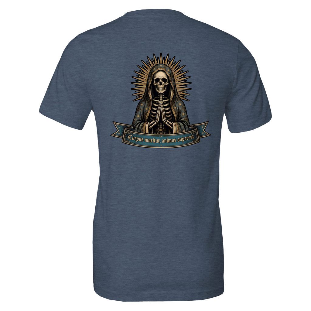 The body dies, the soul lives on | 💀 Official T-Shirt 💀